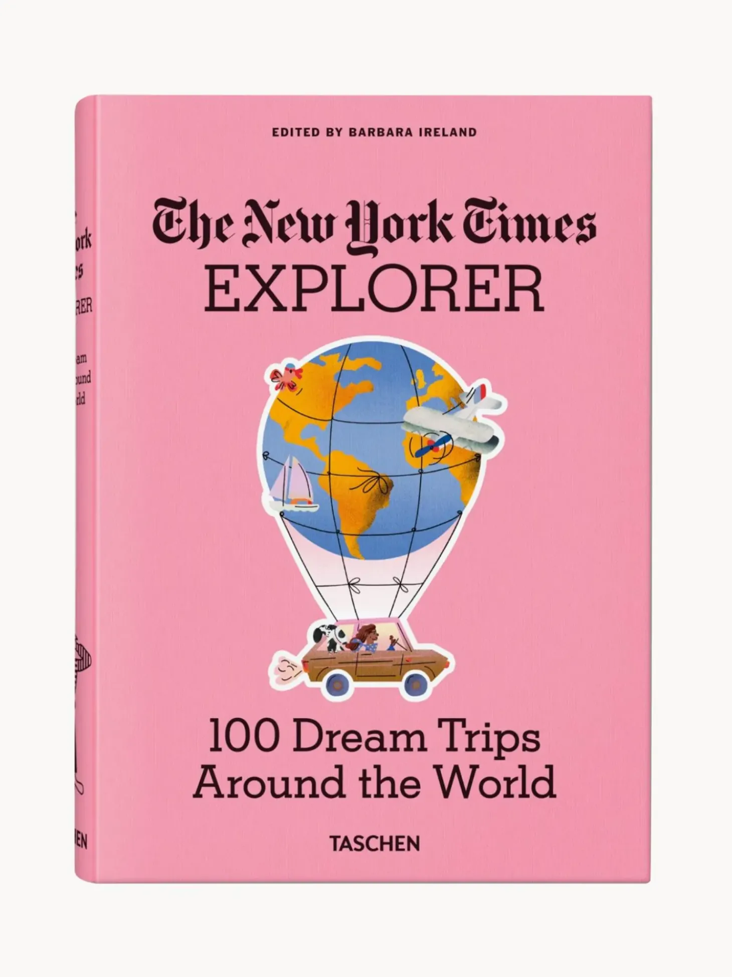 The New York Times Explorer. 100 Trips Around The World